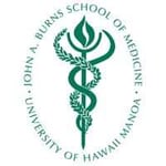 University of Hawaii at Manoa John A. Burns School of Medicine